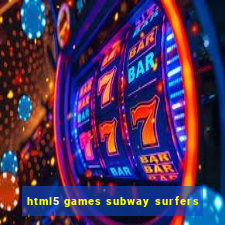 html5 games subway surfers